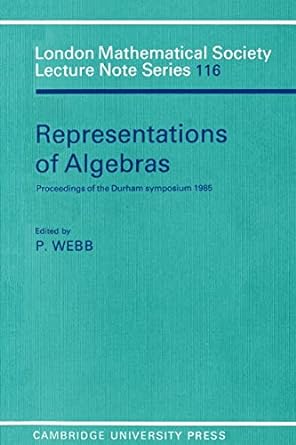representations of algebras proceedings of the durham symposium 1985 1st edition p j webb 0521312884,