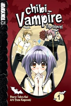 chibi vampire the novel vol 1  tohru kai ,yuna kagesaki 159816922x, 978-1598169225