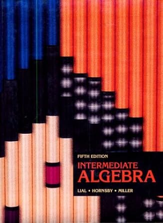 intermediate algebra 5th edition margaret l lial ,e john hornsby ,charles d miller 0673467449, 978-0673467447