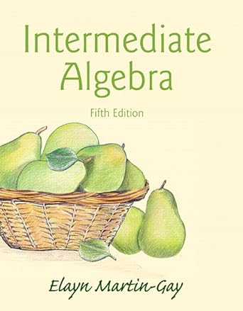 intermediate algebra 5th edition elayn martin gay 0321978595, 978-0321978592