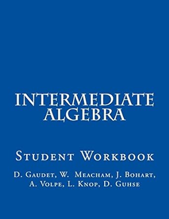 Intermediate Algebra Student Workbook