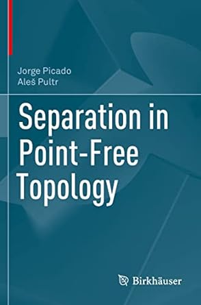 separation in point free topology 1st edition jorge picado ,ale pultr 3030534812, 978-3030534813