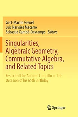 singularities algebraic geometry commutative algebra and related topics festschrift for antonio campillo on