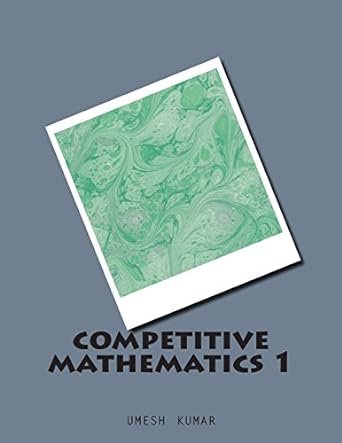 competitive mathematics 1 1st edition umesh kumar 1516812042, 978-1516812042