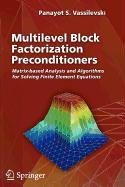 multilevel block factorization preconditioners 1st edition panayot s vassilevski 0387565612, 978-0387565613