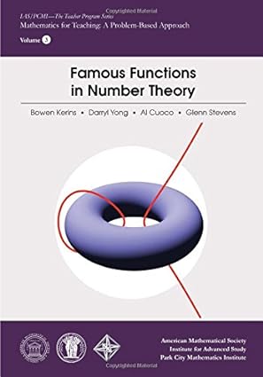 famous functions in number theory 1st edition bowen kerins ,darryl yong ,al cuoco ,glenn stevens 147042195x,