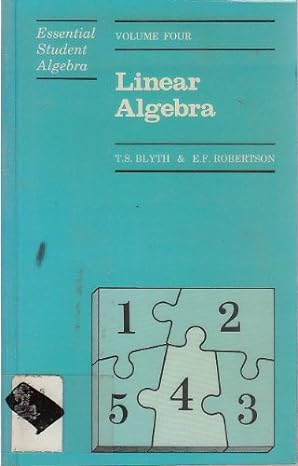 linear algebra 1st edition tom s blyth ,e f robertson 0412278502, 978-0412278501
