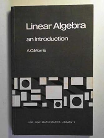 linear algebra an introduction 1st edition a o morris 0442302045, 978-0442302047