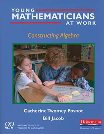 young mathematicians at work constructing algebra 1st edition catherine twomey fosnot ,william jacob