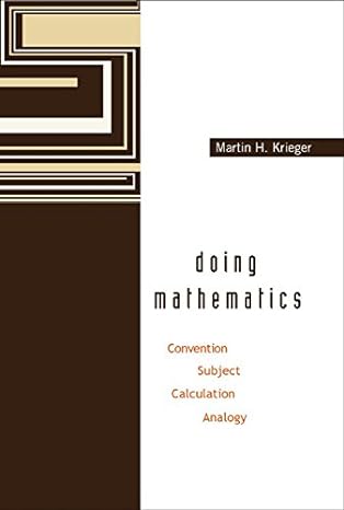 doing mathematics convention subject calculation analogy 1st edition martin h krieger 9812382062,