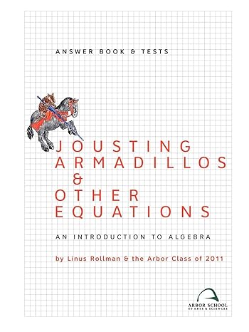 jousting armadillos and other equations answer book and tests 1st edition linus christian rollman 0982136323,