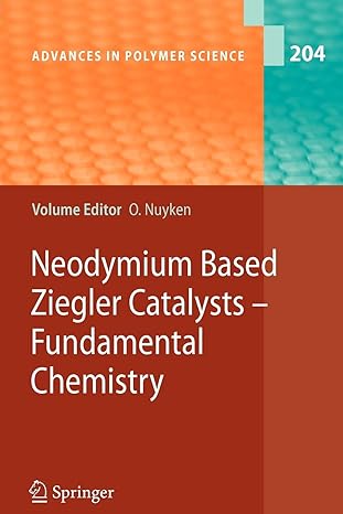 neodymium based ziegler catalysts fundamental chemistry 1st edition oskar nuyken 3642071120, 978-3642071126