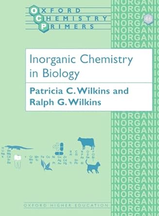 inorganic chemistry in biology 1st edition patricia c wilkins ,ralph g wilkins 019855933x, 978-0198559337