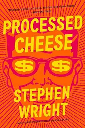 processed cheese  stephen wright 0316043389, 978-0316043380