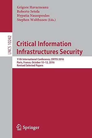 critical information infrastructures security 11th international conference critis 20 paris france october 10