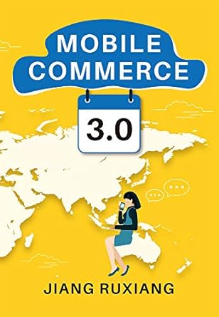 mobile commerce 3 0 1st edition jiang ruxiang 1487803702, 978-1487803704