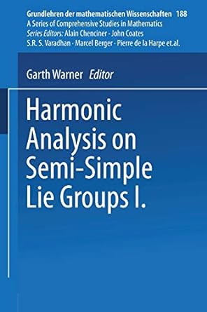 harmonic analysis on semi simple lie groups i 1st edition garth warner 3642502776, 978-3642502774