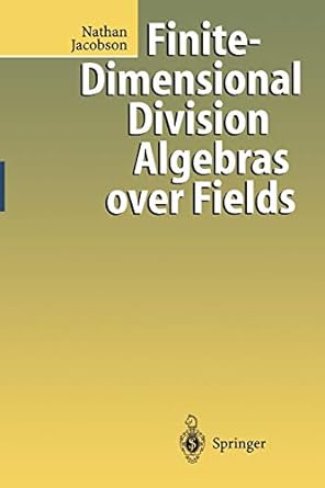 finite dimensional division algebras over fields 1st edition nathan jacobson 3662308835, 978-3662308837