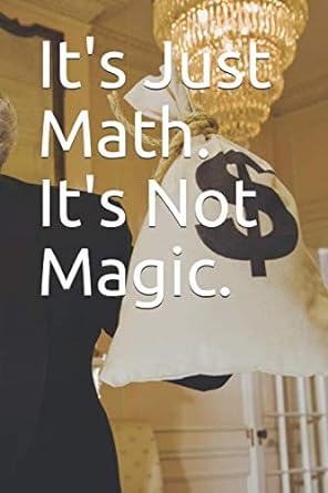 its just math its not magic 1st edition brooklyn taylor ,brooklyn taylor tech ,mr orlando n taylor