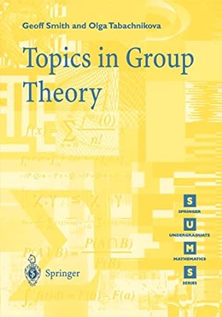 topics in group theory 1st edition geoff smith ,olga tabachnikova 1852332352, 978-1852332358