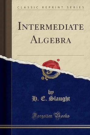 intermediate algebra 1st edition h e slaught 1440099901, 978-1440099908