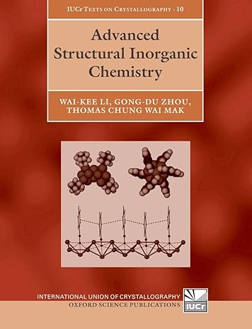 advanced structural inorganic chemistry 1st edition wai kee li ,gong du zhou ,thomas mak 0199216959,