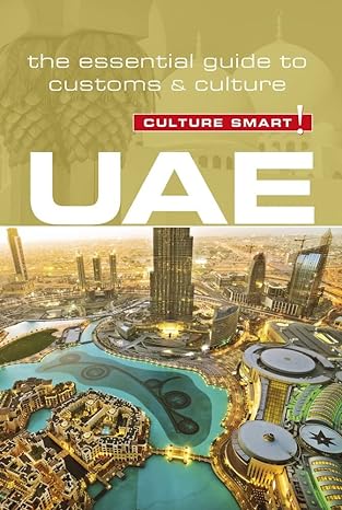 uae culture smart the essential guide to customs and culture 2nd edition john walsh ,culture smart!