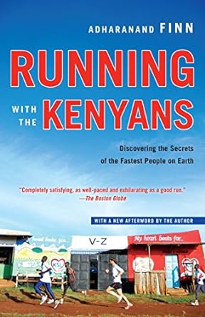 running with the kenyans discovering the secrets of the fastest people on earth 1st edition adharanand finn