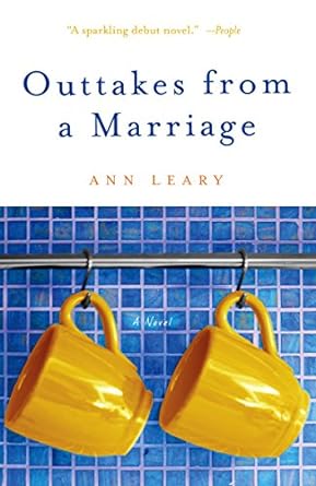 outtakes from a marriage a novel  ann leary 0307405885, 978-0307405883