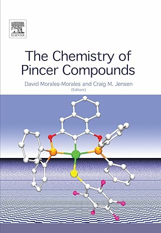the chemistry of pincer compounds 1st edition david morales morales 0444559353, 978-0444559357