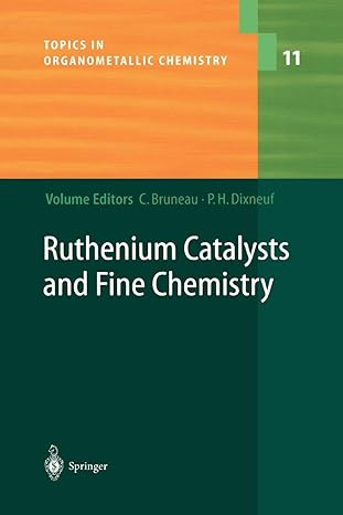 ruthenium catalysts and fine chemistry 1st edition christian bruneau ,pierre h dixneuf 3642058159,