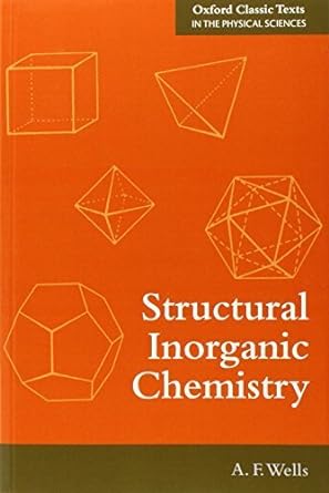 Structural Inorganic Chemistry 5 Reprint Edition By Wells Alexander Frank Paperback