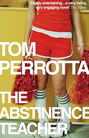 the abstinence teacher  professor tom perrotta 0007261012, 978-0007261017