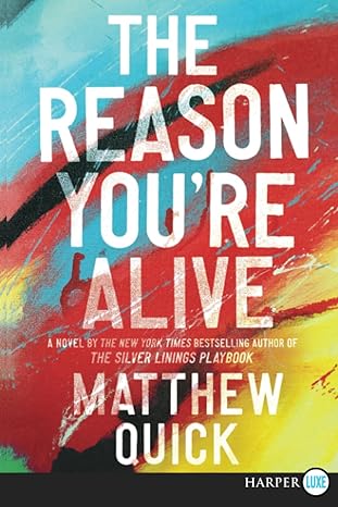 the reason youre alive a novel  matthew quick 0062670921, 978-0062670922