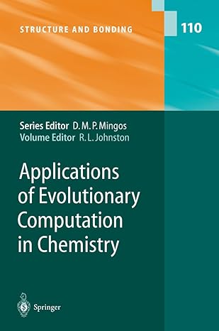 applications of evolutionary computation in chemistry 1st edition roy l johnston ,h m cartwright ,v j gillet