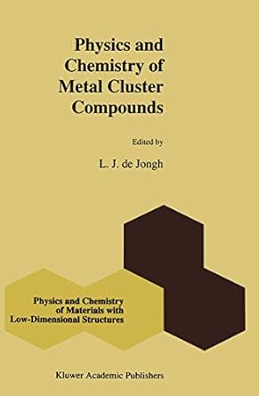 physics and chemistry of metal cluster compounds 1st edition l j de jongh 9048143691, 978-9048143696