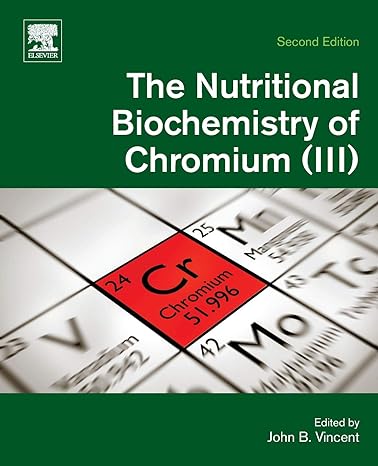 the nutritional biochemistry of chromium iii 2nd edition john vincent 0444641211, 978-0444641212