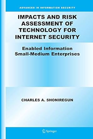impacts and risk assessment of technology for internet security enabled information small medium enterprises