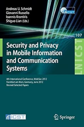 security and privacy in mobile information and communication systems  international conference mobisec 2012