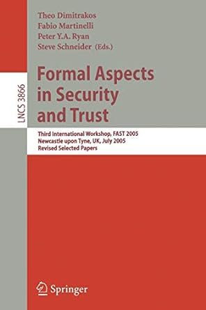 formal aspects in security and trust third international workshop fast 2005 newcastle upon tyne uk july 18 19