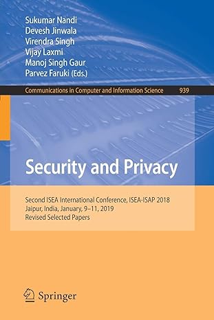 security and privacy second isea international conference isea isap 2018 jaipur india january 9 11 2019 1st