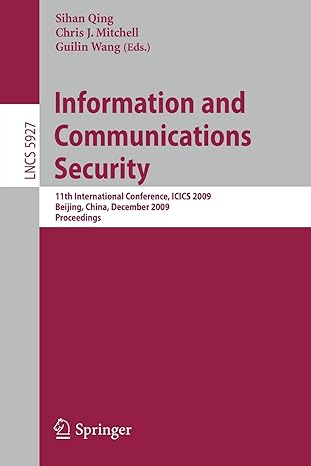information and communications security 11th international conference icics 2009 lncs 5927 1st edition sihan