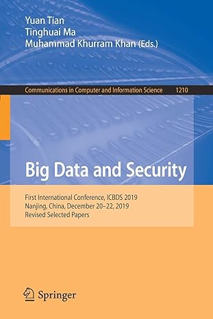 big data and security first international conference icbds 2019 nanjing china december 20 22 2019 1st edition