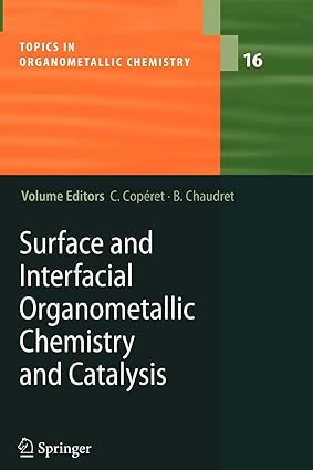 surface and interfacial organometallic chemistry and catalysis 1st edition c cop ret ,bruno chaudret