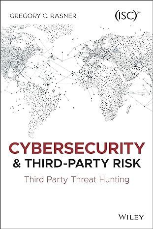 cybersecurity and third party risk third party threat hunting 1st edition gregory c. rasner 111980955x,