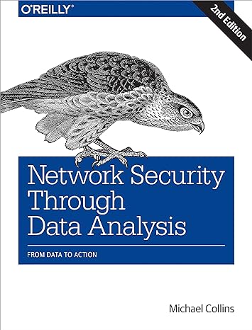 network security through data analysis from data to action 2nd edition michael collins 1491962844,