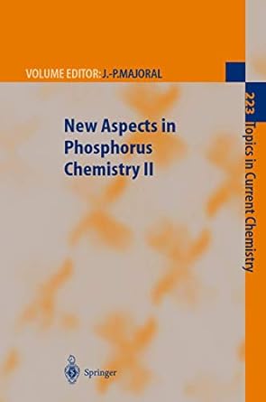new aspects in phosphorus chemistry ii 1st edition jean pierre majoral ,p balczewski ,a m caminade ,h heydt