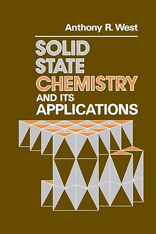 solid state chemistry and its applications 1st edition anthony r west 0471908746, 978-0471908746