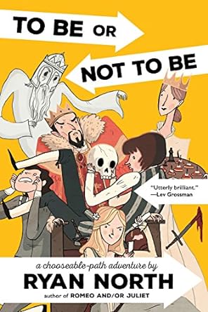 to be or not to be a chooseable path adventure  ryan north 0735212198, 978-0735212190