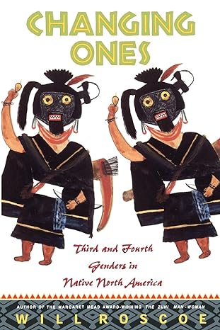 changing ones third and  genders in native north america 1st edition will roscoe 0312224796, 978-0312224790